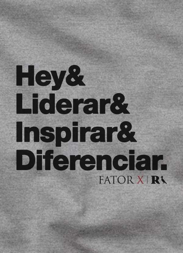 

Camiseta Fator X Hey & Cinza