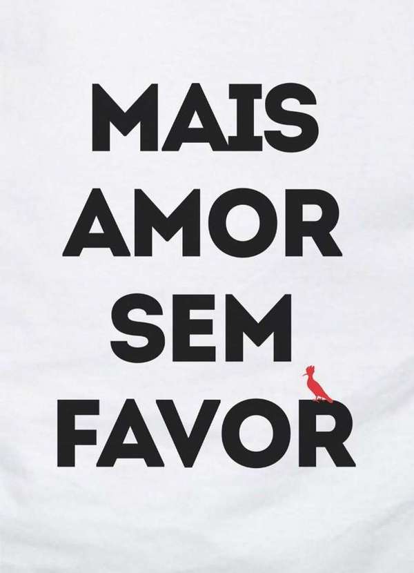 

Camiseta Mais Amor sem Favor Reserva Branco